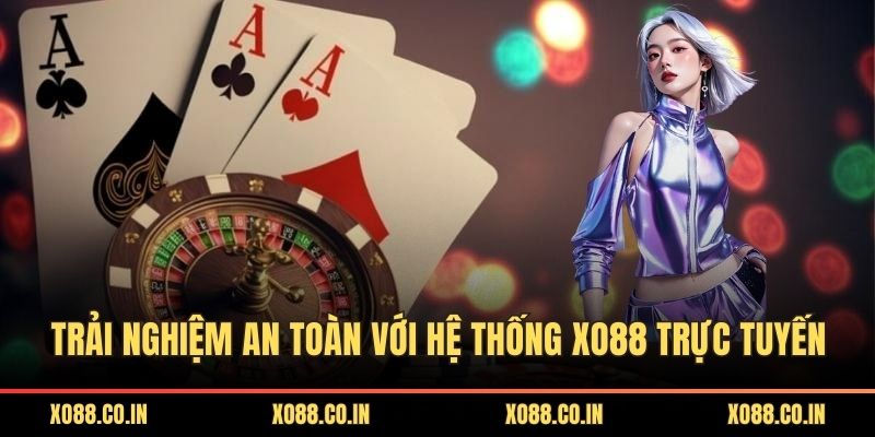 Trải nghiệm an toàn với hệ thống XO88 trực tuyến