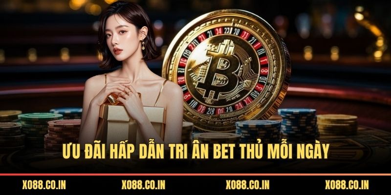 Ưu đãi hấp dẫn tri ân bet thủ mỗi ngày